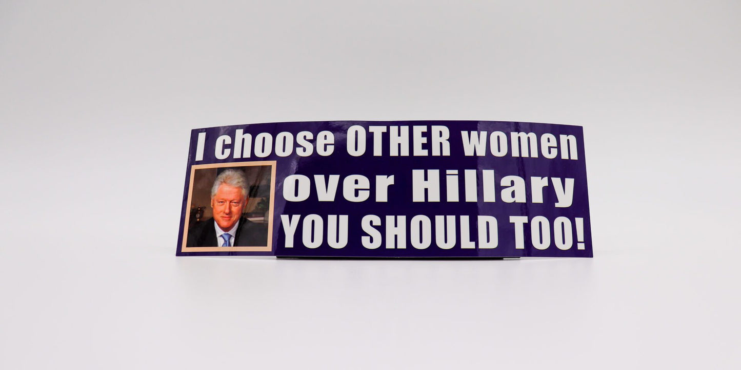 2016 Bill Clinton “I Choose Other Women Over Hillary. . .You Should Too!”