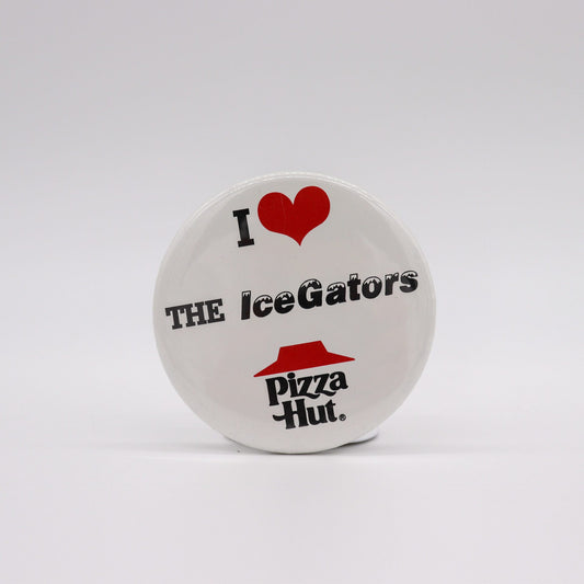 Louisiana IceGators Hockey “I Love The IceGators” Pizza Hut Pinback Button, Mint