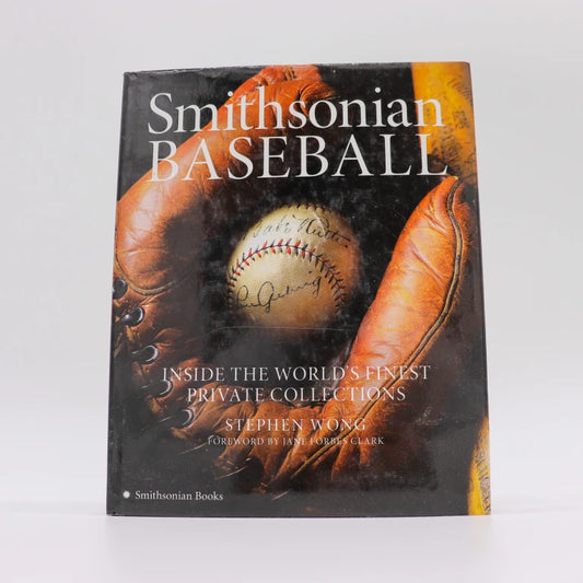 Smithsonian Baseball: Inside the World’s Finest Private Collections (New)