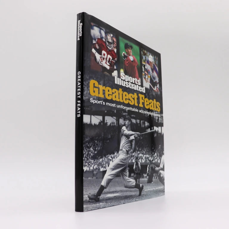 Sports Illustrated Greatest Feats: Sport’s Most Unforgettable Accomplishments
